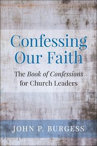 bokomslag Confessing Our Faith