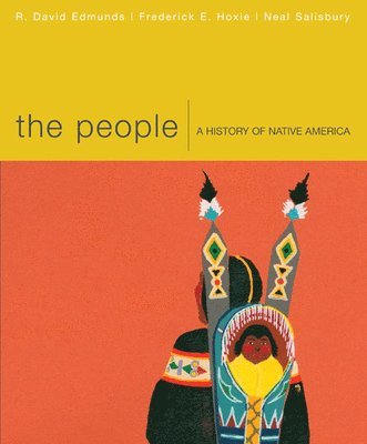 R. David Edmunds, Frederick E. Hoxie, Neal Salisbury - The People, Häftad