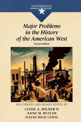 Clyde Milner, Anne Butler, David Lewis - Major Problems in the History of the American West, Häftad