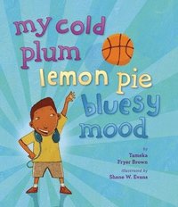 bokomslag My Cold Plum Lemon Pie Bluesy Mood