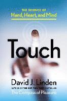 Touch: The Science of Hand, Heart, and Mind 1