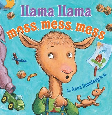 Anna Dewdney, Reed Duncan - Llama Llama Mess Mess Mess, Inbunden