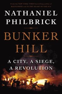 bokomslag Bunker Hill: A City, a Siege, a Revolution