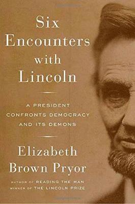 Six Encounters With Lincoln