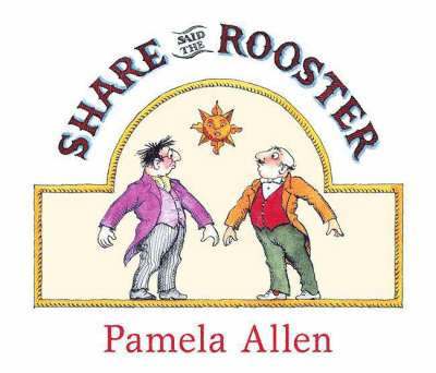 Pamela Allen - Share Said the Rooster, Inbunden