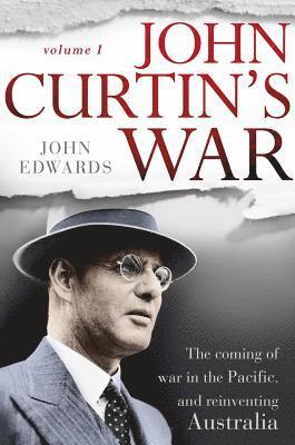 John Edwards - John Curtin, Inbunden