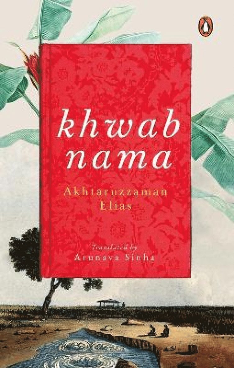 Akhtaruzzaman Elias, Arunava Sinha - Khwabnama, Inbunden