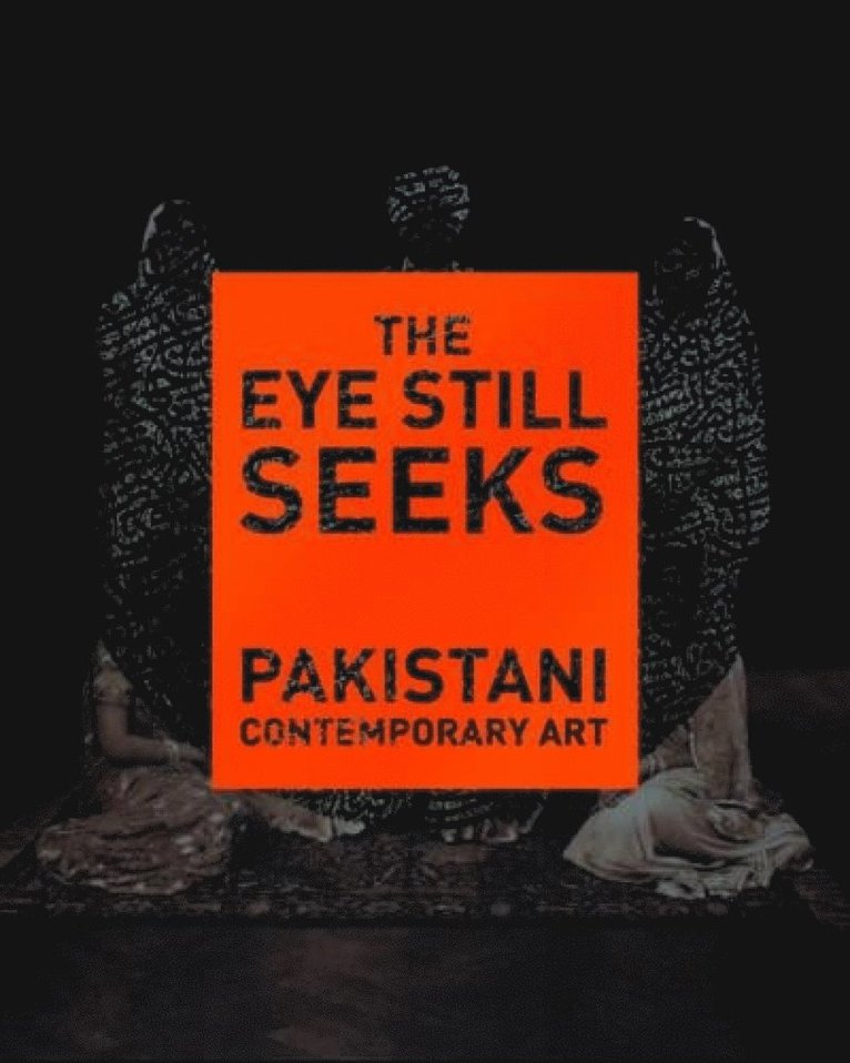 Salima Hashmi - Eye Still Seeks, Inbunden