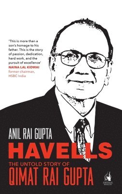 Havells - The Untold Story of Qimat Rai Gupta 1
