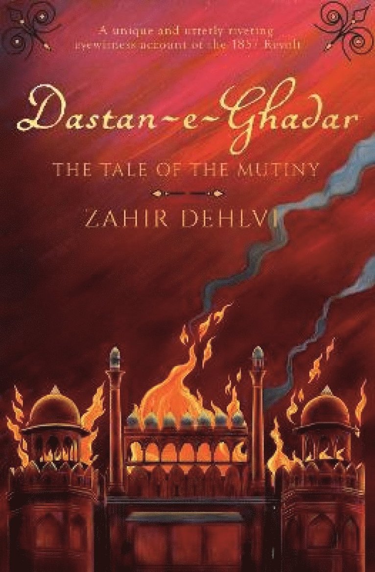 Zahir Dehlvi - Dastan-e-Ghadar, Inbunden