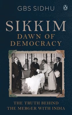Sikkim - Dawn of Democracy 1