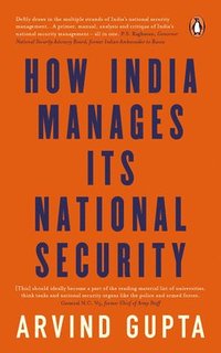 bokomslag How India Manages Its National Security