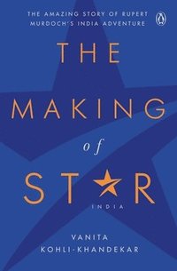 bokomslag The Making of Star India