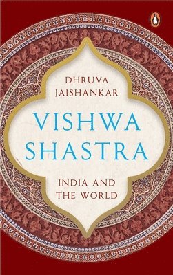 bokomslag Vishwa Shastra: India and the World