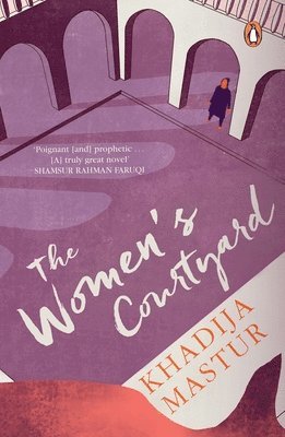 Khadija Mastur - Women's Courtyard, Inbunden