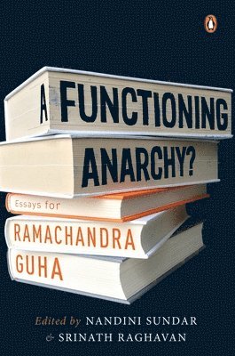 Nandini Sundar - Functioning Anarchy?, Inbunden