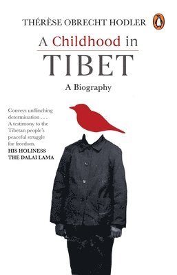 bokomslag A Childhood in Tibet (True life-story of a woman, who spent 22 years under atrocities of the Chinese rule)