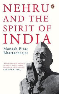 bokomslag Nehru and the Spirit of India