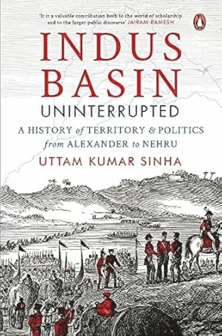 Uttam Kumar Sinha - Indus Basin Uninterrupted, Inbunden