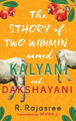 bokomslag The Sthory of Two Wimmin Named Kalyani and Dakshayani