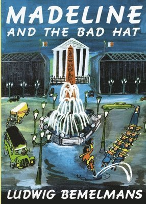Ludwig Bemelmans - Madeline and the Bad Hat, Inbunden