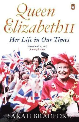 Sarah Bradford - Queen Elizabeth II, Häftad