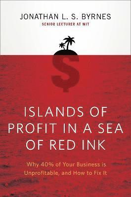 bokomslag Islands of Profit in a Sea of Red Ink