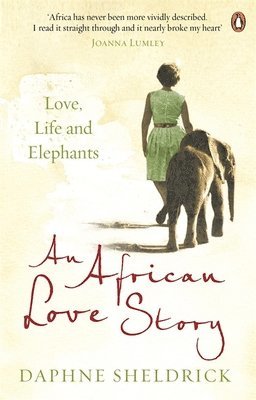 Daphne Sheldrick, Dame Daphne Sheldrick - African Love Story, Häftad