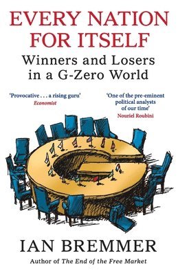 Ian Bremmer - Every Nation for Itself, Häftad