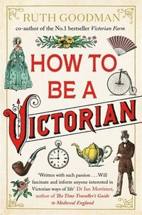 bokomslag How to be a Victorian