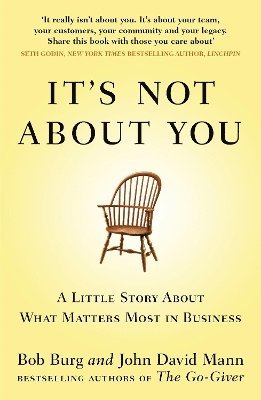 John David Mann, Bob Burg - It's Not About You, Häftad