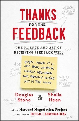 Douglas Stone, Sheila Heen - Thanks for the Feedback, Häftad