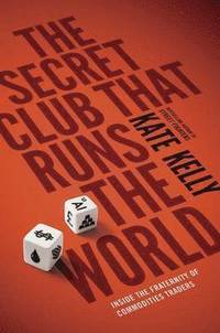 bokomslag The Secret Club That Runs the World