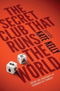 bokomslag The Secret Club That Runs the World