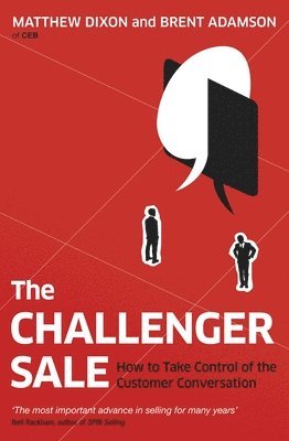 Matthew Dixon, Brent Adamson - Challenger Sale, Häftad
