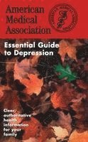 bokomslag The American Medical Association Essential Guide to Depression