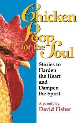 David Fisher, Geraldine Bednash - Chicken Poop for the Soul, Häftad