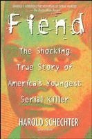 bokomslag Fiend: The Shocking True Story of Americas Youngest Serial Killer