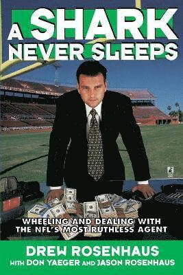 Don Yaeger, Drew Rosenhaus - Shark Never Sleeps, Häftad