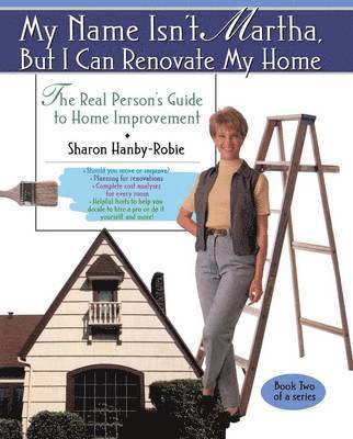 My Name Isn't Martha But I Can Renovate My Home 1