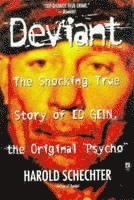bokomslag &quot;Deviant: True Story of Ed Gein, The Original Psycho &quot;