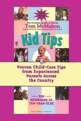 Tom McMahon - Kid Tips: Proven Child Care Tips from Experienced Parents around the Country, Häftad