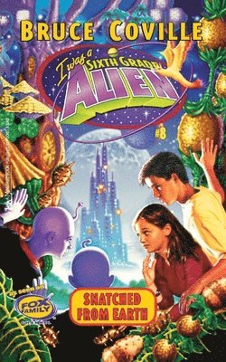Bruce Coville - Snatched from Earth, Häftad