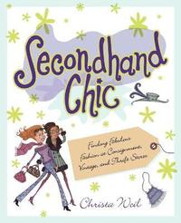 bokomslag Secondhand Chic: Finding Fabulous Fashion at Consignment, Vintage, and Thrift Shops