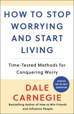 bokomslag How to Stop Worrying and Start Living