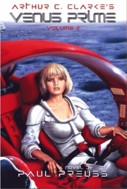 Paul Preuss, Jim Burns, Arthur C Clarke - Arthur C. Clarke's Venus Prime 2, Häftad