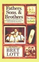 Bret Lott - Fathers, Sons, & Brothers: The Men in My Family, Häftad