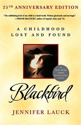 Jennifer Lauck - Blackbird: A Childhood Lost and Found, Häftad