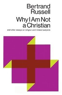 bokomslag Why I Am Not a Christian