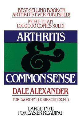 Alexander - Arthritis and Common Sense, Häftad